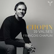 蕭邦: 19首華爾滋 / 芳斯瓦.卓別林 鋼琴(Chopin: 19 Valses / Francois Chaplin)