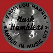 愛美蘿哈里斯 & 納許漫步者樂團 / Ramble In Music City: The Lost Concert 1990年演唱會實況(Emmylou Harris & The Nash Ramblers / Ramble In Music City: The Lost Concert 1990 (Live))