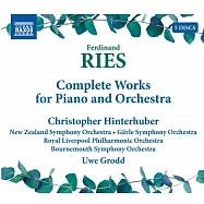 費迪南.里斯: 給鋼琴和管弦樂團的完整作品集 / 辛特胡伯 (鋼琴) / 烏爾葛洛德 (指揮) / 伯恩茅斯交響樂團,耶夫勒交響樂團,紐西蘭交響樂團,皇家利物浦愛樂樂團 (5CD)(Ries: Complete Works For Piano and Orchestra / Hinterhuber (piano) / Uwe Grodd (conductor) / Bournemouth Symphony Orchestra,Gävle Symphony Orchestra,New Zealand Symphony Orchestra,Royal Liverpool Philharmonic (5CD))