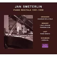 演奏蕭邦音樂的傳奇~Jan Smeterlin / 李斯特b小調鋼琴奏鳴曲(Jan Smeterlin / Piano Recitals 1951-1958)