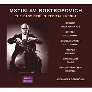 大提琴宗師羅斯托波維奇1964年在東柏林的傳奇音樂會實況(Mstislav Rostropovich / East Berlin Recital in 1964)
