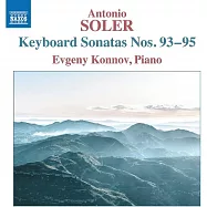 索勒: 第93-95號鍵盤奏鳴曲 / 葉夫根尼.康諾夫 (鋼琴)(Soler: Keyboard Sonatas Nos. 93 - 95 / Evgeny Konnov (piano))