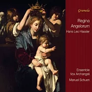 漢斯勒: 天使女王 / 夏恩 (管風琴) / Vox室內樂團(Hassler: Regina Angelorum / Schuen (organ) / Ensemble Vox)