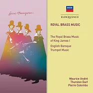 十七與十八世紀的英國銅管音樂名曲集 (世界首度CD發行)(Royal Brass Music / Maurice Andre; Thurston Dart)