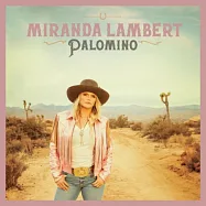 米蘭達蘭珀特 / 自由帕洛米諾(Miranda Lambert / Palomino)
