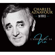查爾斯亞札諾【法國傳奇男聲-新娘百分百-She原唱者】 / 生涯經典3CD-名曲50首典藏【法國地區獨佔限定-專案引進】(Charles Aznavour / L’album de sa vie 50 titres (3CD))