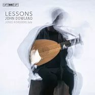 約翰.道蘭的魯特琴音樂課程 / 約納斯.諾拜 魯特琴 (SACD)(Lessons – Lute Music by John Dowland / Jonas Nordberg (SACD))