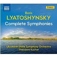利亞托申斯基: 完整交響曲 / 庫查爾 (指揮) / 烏克蘭國家交響樂團 (3CD)(Lyatoshynsky: Complete Symphonies / Kuchar (conductor) / Ukranian State Symphony Orchestra (3CD))