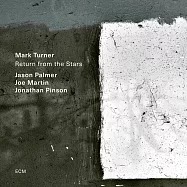 馬克.透納四重奏：從星辰中歸來 (CD)(Mark Turner, Jason Palmer, Joe Martin, Jonathan Pinson: Return From The Stars)