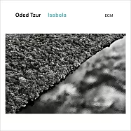 歐迪.提佐：伊莎貝拉 (CD)(Oded Tzur: Isabela)