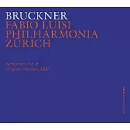 布魯克納: 第八號交響曲 / 路易斯 (指揮) / 蘇黎世愛樂樂團 (2CD)(Bruckner: Symphony No. 8 / Luisi (conductor) / Philharmonia Zurich (2CD))