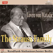 馬塔奇奇的史特勞斯家族圓舞曲錄音(Lovro von Matacic / The Strauss Family)