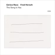 恩利科.拉瓦&佛萊德.赫許：此歌如你(Enrico Rava, Fred Hersch: The Song Is You)