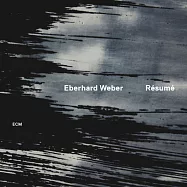 艾伯哈德.韋伯：總結(Eberhard Weber: Résumé)