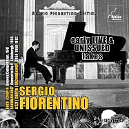 鋼琴大師費奧倫狄諾早年比賽錄音與實況錄音(SERGIO FIORENTINO - early live & unissued takes)
