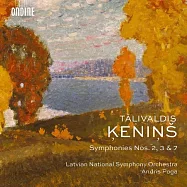 肯尼斯: 第二,三 & 七交響曲 / 波加 (指揮) / 拉脫維亞國家交響樂團(Kenins: Symphonies Nos. 2, 3 & 7 / Poga (conductor) / Latvian National Symphony Orchestra)