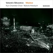 瓦倫丁.西爾維斯特羅夫：獨立廣場(Valentin Silvestrov: Maidan)