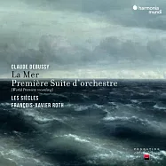 德布西: 海/管弦樂組曲 / 羅斯 指揮 / 世紀樂團(Debussy: La Mer & Premiere Suite d’Orchestre / Francois-Xavier Roth)