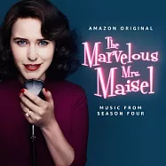 電視原聲帶 / 了不起的梅索太太 第四季(V.A./ The Marvelous Mrs. Maisel: Season 4 (Music From The Amazon Original Series))