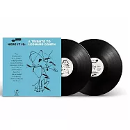 合輯 / 諾拉瓊絲等群星(包括莎拉克勞克蘭,詹姆斯泰勒等)之歌聲盛宴-向「音樂詩人」李歐納孔致敬 (2LP黑膠唱片)(V.A. / Here It Is: A Tribute to Leonard Cohen (2LP))