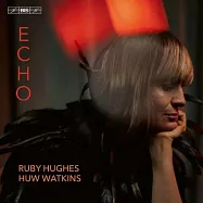 連篇歌曲集(迴聲) / 路比.修斯 女高音 / 胡.華金斯 鋼琴 (SACD)(Echo – songs across the ages / Ruby Hughes (SACD))