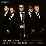 名曲改編集 (時光倒影) / 范.雷彥 長號 / 阿瑪四重奏 (SACD)(Mirrored in Time / Jorgen van Rijen, Alma Quartet (SACD))