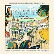 ORCHESTRE NATIONAL DE CANNES & BENJAMIN LEVY / CROISETTE