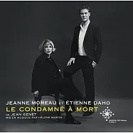 JEANNE MOREAU ET ETIENNE DAHO / LE CONDAMNE A MORT (DELUXE REMASTERED 2010-2011) (2CD)