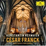 法朗克: 三首小品與三首聖詠 / 雷麥爾，管風琴(Cesar Franck : Trois Pieces & Trois Chorals)