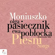 波蘭的舒伯特: Moniuszko 歌曲集(Stanislaw Moniuszko: Piesni (songs) / Olga Pasiecznik & Ewa Poblocka)