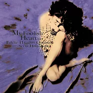 艾迪.希金斯四重奏&史考特.漢彌頓：痴心 Vol.2 (LP)(Eddie Higgins Quartet featuring Scott Hamilton: My Foolish Heart Vol.2 (LP))
