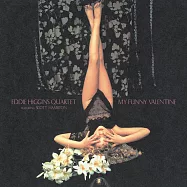 艾迪.希金斯四重奏&史考特.漢彌頓：可笑的情人節 Vol.2 (LP)(Eddie Higgins Quartet featuring Scott Hamilton: My Funny Valentine Vol.2 (LP))