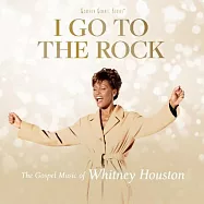 惠妮休斯頓 / 邁向偉大: 天后福音歌曲最精選(Whitney Houston / I Go To The Rock: The Gospel Music Of Whitney Houston)