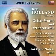 霍蘭德: 吉他以及編曲作品 / 克里斯托弗 (吉他)(Justin Holland: Guitar Works & Arrangements / Mallett, Christopher (guitar))