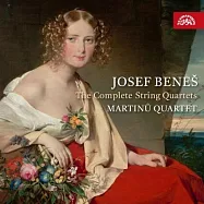 貝內胥: 弦樂四重奏全集 / 馬替奴四重奏(Josef Beness: The Complete String Quartets / Martinu Quartet)