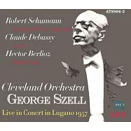 塞爾率領克里夫蘭管絃樂團首次訪歐實況 (終極HQCD限量版)(George Szell with Cleveland Orchestra 1957 European Tour in Lugano (UHQCD))