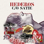 赫德羅斯的薩提想像 / 馬丁赫德羅斯(Hederos C/O Satie / Martin Hederos)