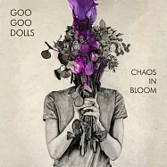 咕咕娃娃合唱團 / Chaos In Bloom 爭相綻放 (2LP)(The Goo Goo Dolls / Chaos In Bloom (2LP))