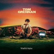 湯姆格林南 / 假設思索(Tom Grennan / What Ifs & Maybes)