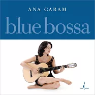 安娜.卡蘭：幽幽淡藍 (White LP)(Ana Caram: Blue Bossa (White LP))