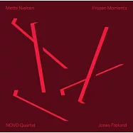 尼爾森: 冰凍時刻 / 弗洛倫德 (單簧管) / 諾沃四重奏(Mette Nielsen: Frozen Moments / Jonas Frolund (clarinet) / Novo Quartet)