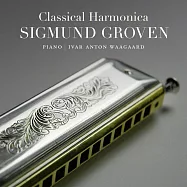 西格蒙.葛洛文：古典口琴(Sigmund Groven: Classical Harmonica)