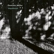 多米尼克.米勒：浪子(Dominic Miller: Vagabond)