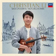 發現孟德爾頌 / 李映衡 / 小提琴(Discovering Mendelssohn / Christian Li)