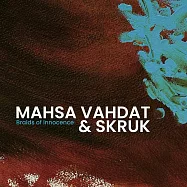 馬莎法達特&史克魯克合唱團/純真的辮子(Mahsa Vahdat& SKRUK/Braids of innocence)