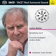 馬勒：第九號交響曲(SACD)/安德拉斯凱勒指揮布達佩斯協奏曲樂團(Gustav Mahler:Symphony no. 9 (SACD)/ Andras Keller / Concerto Budapest)