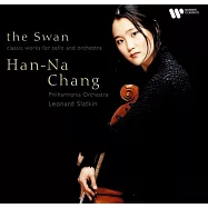 張漢娜 / 天鵝 - 大提琴古典作品集(HAN-NA CHANG / THE SWAN - CLASSIC WORKS FOR CELLO AND ORCHESTRA)