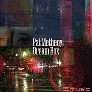派特.麥席尼 / Dream Box(Pat Metheny / Dream Box)