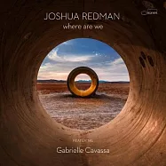 喬舒亞.瑞德曼【當代最佳薩克斯風手】/ 即興思源(Joshua Redman / where are we)