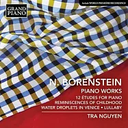 伯倫斯坦: 練習曲, Opp. 66 & 86 及其他鋼琴作品 / 阮卓 (鋼琴)(Borenstein: Études, Opp. 66 & 86 & Other Piano Works / Tra Nguyen (piano))